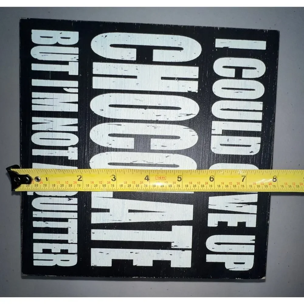 Cute Chocolate Saying Wooden Shelf Plaque
